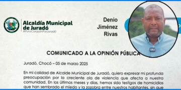 Alcalde de Juradó pide al gobierno nacional garantías de seguridad en su municipio