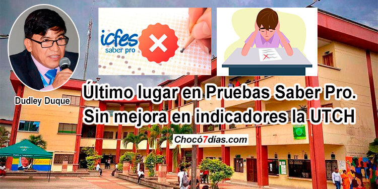 Último lugar en Pruebas Saber Pro. Sin mejora en indicadores la Universidad Tecnológica del Chocó