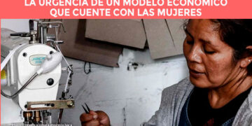La urgencia de un modelo económico que cuente con las mujeres