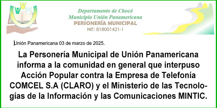 Personería Municipal de Unión Panamericana interpuso Acción Popular contra COMCEL S.A (CLARO) y el MINTIC