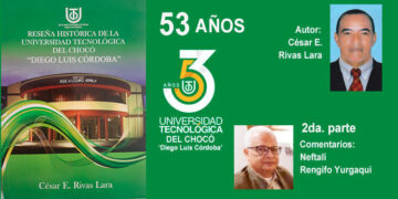Reseña Histórica de la Universidad Tecnológica del Chocó ‘Diego Luis Córdoba’ -2a. parte-