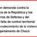 Admiten demanda contra el gobierno nacional por falta de control territorial y recrudecimiento de la violencia en el Chocó