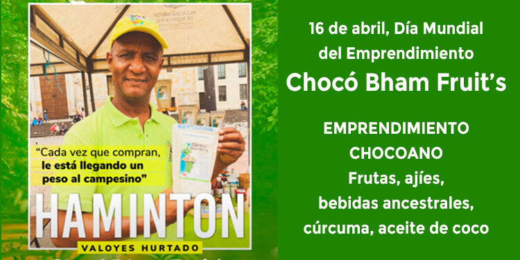 Chocó Bham Fruits, emprendimiento con los sabores del Chocó