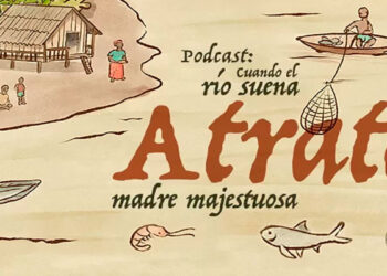 Atrato, madre majestuosa.