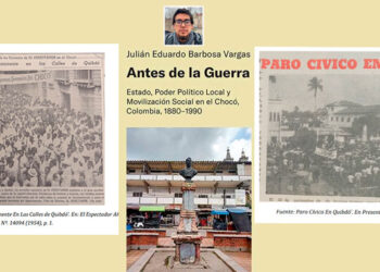 Estado, Poder Político Local y Movilización Social en el Chocó, 1880-1990