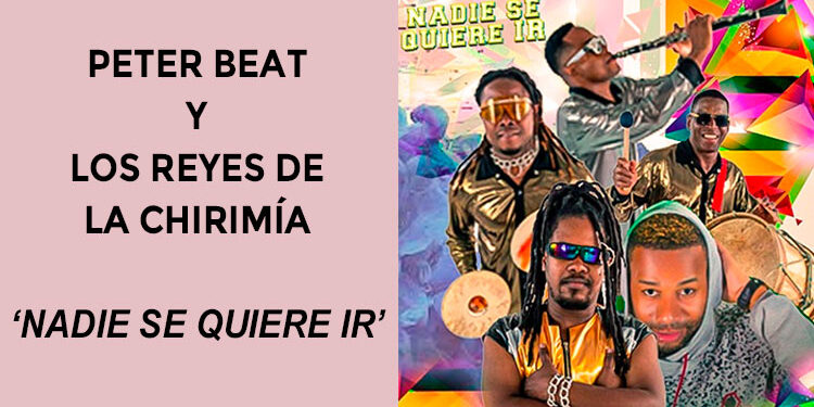 Nuevo éxito de Los Reyes de la Chirimía: ‘Nadie se quiere ir’