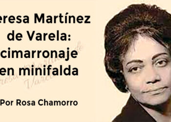 Chocó: Teresa Martínez de Varela: cimarronaje en minifalda