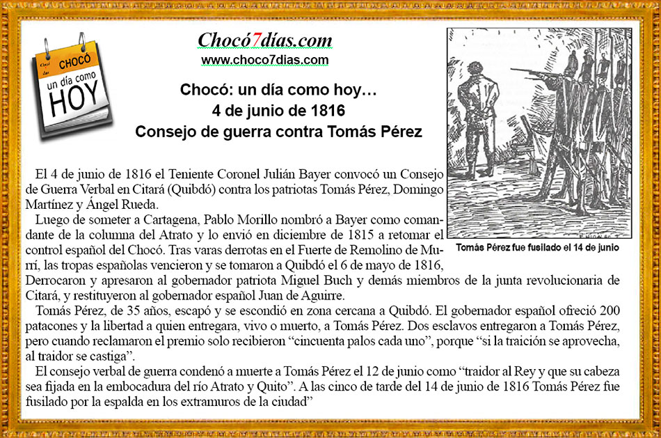 Choc&oacute;: un d&iacute;a como hoy&hellip; 4 de junio de 1816. Consejo de guerra contra Tom&aacute;s P&eacute;rez.