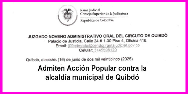 Admiten Acción Popular contra la alcaldía municipal de Quibdó