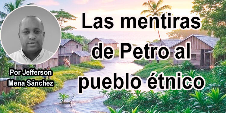Las mentiras de Petro al Chocó y al Pacífico colomobiano