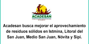 Acadesan busca mejorar el aprovechamiento de residuos sólidos en Istmina, Litoral del San Juan, Medio San Juan, Nóvita y Sipí.