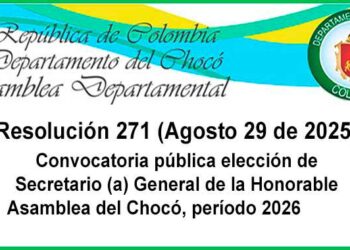 Convocatoria pública elección de Secretario (a) General de la Honorable Asamblea del Chocó, período 2026