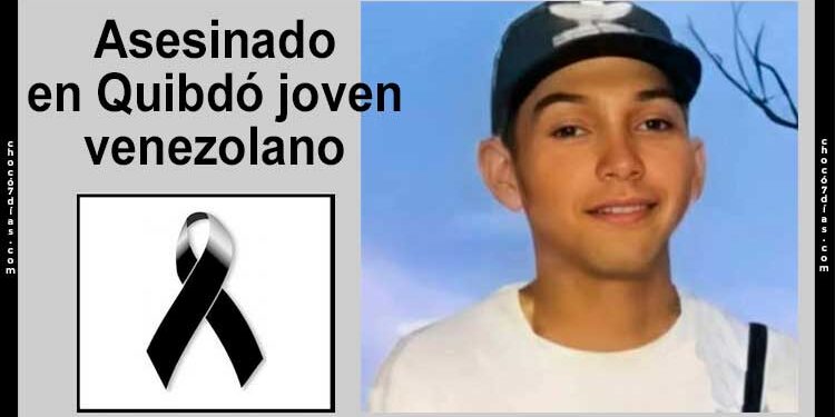 Asesinado joven venezolano en Quibdó.