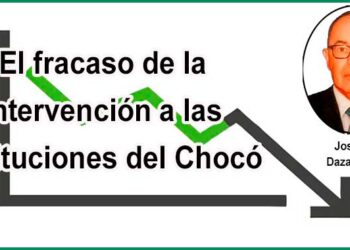 El fracaso de la intervención a las instituciones del Chocó