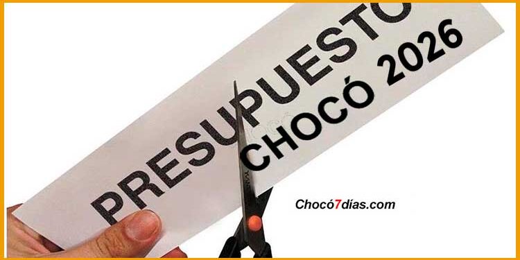 Chocó tendría otro dañino recorte de recursos del 9,4% en el presupuesto 2026