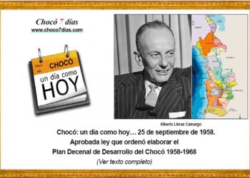 Chocó: un día como hoy… 25 de septiembre de 1958. Aprobada ley que ordenó elaborar el Plan Decenal de Desarrollo del Chocó 1958-1968