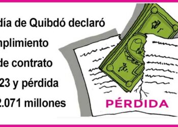 Alcaldía de Quibdó declaró incumplimiento total de contrato de 2023 y pérdida de $ 2.071 millones