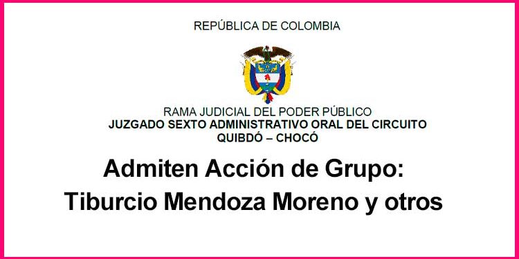 Admiten Acción de Grupo: Tiburcio Mendoza Moreno y otros