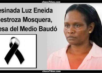 Asesinada lideresa comunitaria del Medio Baudó, Chocó