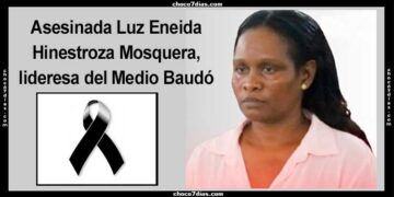 Asesinada lideresa comunitaria del Medio Baudó, Chocó