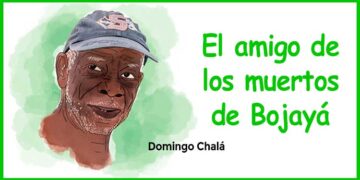 El amigo de los muertos de Bojayá