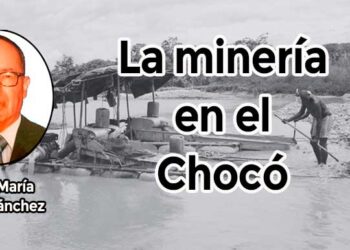 La minería en el Chocó