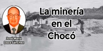 La minería en el Chocó