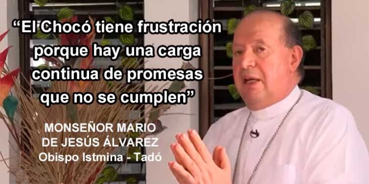 “El Chocó tiene frustración porque hay una carga continua de promesas que no se cumplen”