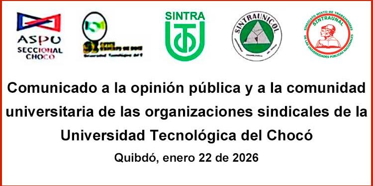 Comunicado de las organizaciones sindicales de la Universidad Tecnológica del Chocó