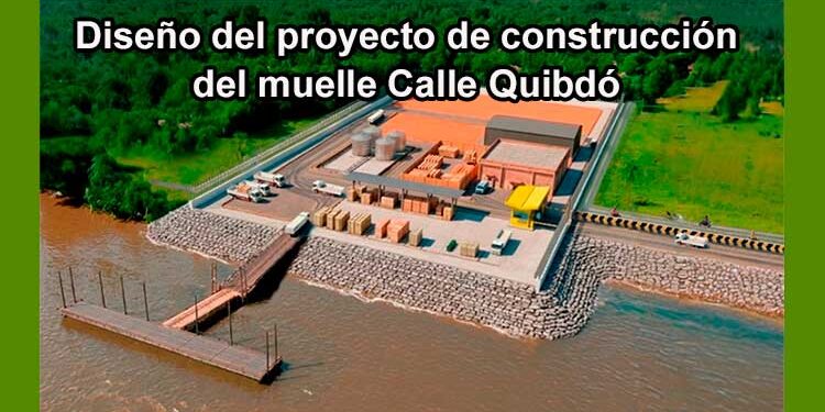 Observaciones sobre el proyecto del muelle Calle Quibdó
