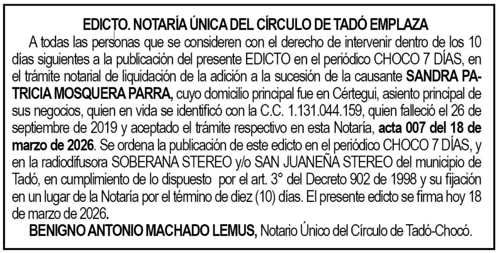 Edicto Choc&oacute; Tad&oacute;