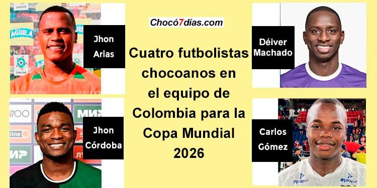 C𝘂𝗮𝘁𝗿𝗼 futbolistas 𝗰𝗵𝗼𝗰𝗼𝗮𝗻𝗼𝘀 𝗲𝗻 el equipo 𝗱𝗲 𝗖𝗼𝗹𝗼𝗺𝗯𝗶𝗮 𝗽𝗮𝗿𝗮 𝗲𝗹 𝗠𝘂𝗻𝗱𝗶𝗮𝗹 2026