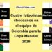 C𝘂𝗮𝘁𝗿𝗼 futbolistas 𝗰𝗵𝗼𝗰𝗼𝗮𝗻𝗼𝘀 𝗲𝗻 el equipo 𝗱𝗲 𝗖𝗼𝗹𝗼𝗺𝗯𝗶𝗮 𝗽𝗮𝗿𝗮 𝗲𝗹 𝗠𝘂𝗻𝗱𝗶𝗮𝗹 2026