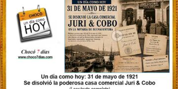 Un día como hoy: 31 de mayo de 1921 Se disolvió la poderosa casa comercial Juri & Cobo