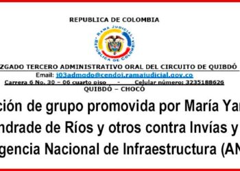 Chocó Acción de grupo promovida por María Yarley Andrade de Ríos y otros contra Invías y la Agenncia Nacional de Infraestructura (ANI)