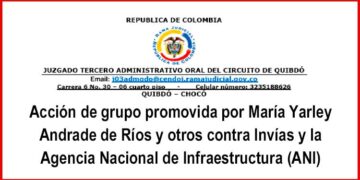 Chocó Acción de grupo promovida por María Yarley Andrade de Ríos y otros contra Invías y la Agenncia Nacional de Infraestructura (ANI)