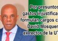 Chocó: Formulan cargos contra David Mosquera ex rector de la UTCH por presuntos gastos injustificados