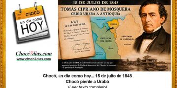 Chocó, un día como hoy... 15 de julio de 1848. Chocó pierde a Urabá