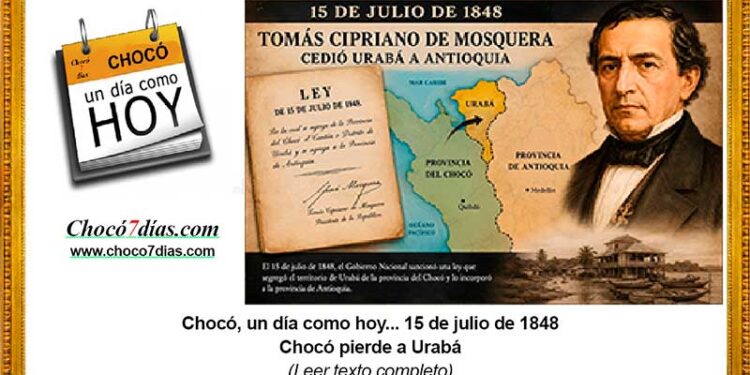 Chocó, un día como hoy... 15 de julio de 1848. Chocó pierde a Urabá
