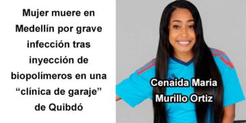 Mujer muere en Medellín por grave infección tras inyección de biopolímeros en una “clínica de garaje” de Quibdó
