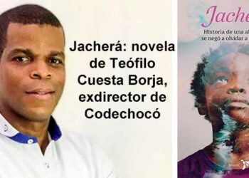 Chocó Jacherá: novela de Teófilo Cuesta Borja, exdirector de Codechocó