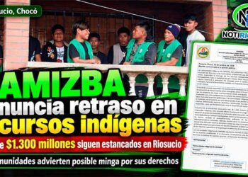 Chocó: comunidades indígenas de Riosucio denuncian retrasos en la entrega de $1.300 millones
