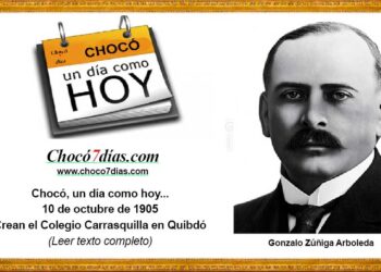 Chocó, un día como hoy… 10 de octubre de 1905. Crean el Colegio Carrasquilla en Quibdó.