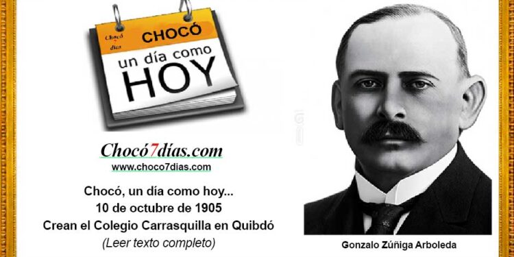 Chocó, un día como hoy… 10 de octubre de 1905. Crean el Colegio Carrasquilla en Quibdó.